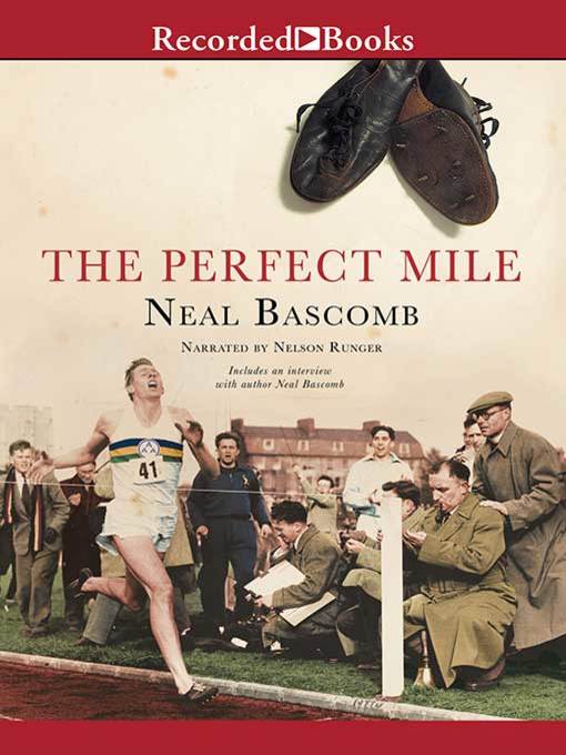 Title details for The Perfect Mile by Neal Bascomb - Available